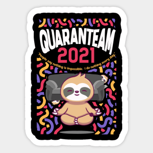 Quaranteam - 2021 - The Doing Of Nothings' Continues Sticker